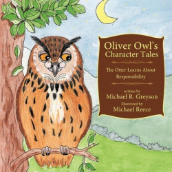 Oliver Owl's Character Tales, The Otter Learns About Responsibility