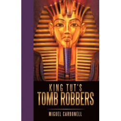 King Tut's Tomb Robbers