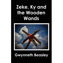 Zeke, KY and the Wooden Wands