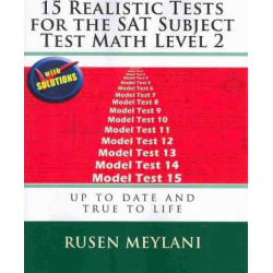 15 Realistic Tests for the SAT Subject Test Math Level 2