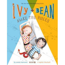 Ivy + Bean Make the Rules