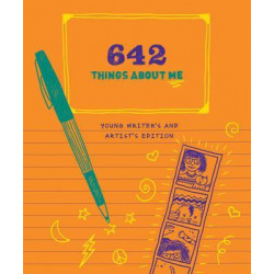 642 Things About Me: Young Writer's & Artist's Edition