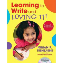 Learning to Write and Loving It! Preschool-Kindergarten