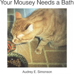 Your Mousey Needs a Bath
