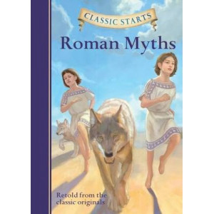 Classic Starts (R): Roman Myths