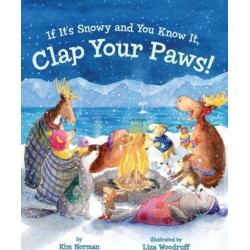 If It's Snowy and You Know It, Clap Your Paws!