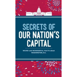 Secrets of Our Nation's Capital