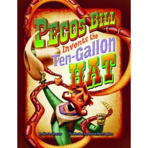 Pecos Bill Invents the Ten-Gallon Hat