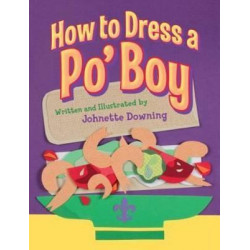 How to Dress a Po' Boy