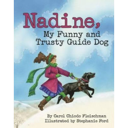 Nadine, My Funny and Trusty Guide Dog