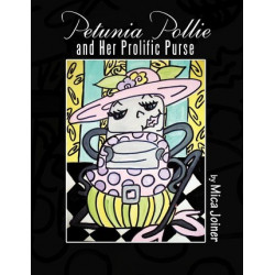 Petunia Pollie and Her Prolific Purse
