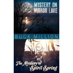Mystery on Mirror Lake and the Mystery of Spirit Spring