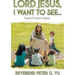 Lord Jesus, I Want to See...