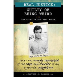 Real Justice: Guilty of Being Weird