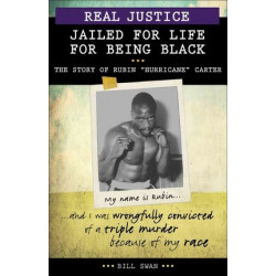 Real Justice: Jailed for Life for Being Black