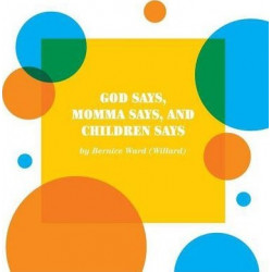 God Says, Momma Says, and Children Says