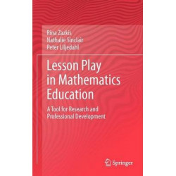 Lesson Play in Mathematics Education: