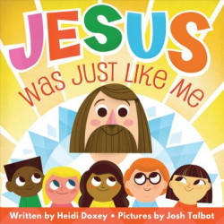 Jesus Was Just Like Me