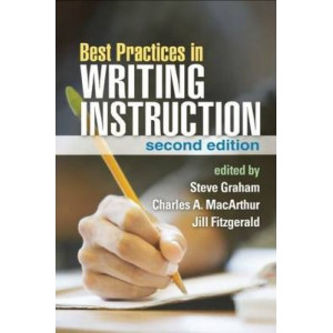 Best Practices in Writing Instruction, Second Edition