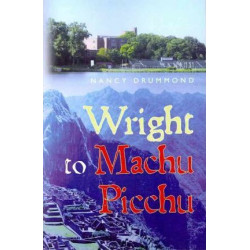 Wright to Machu Picchu