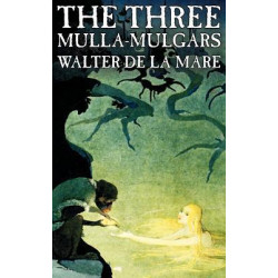 The Three Mulla-Mulgars by Walter de la Mare, Fiction, Classics