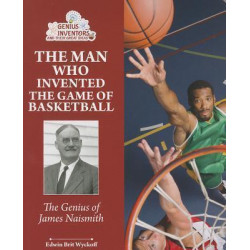 The Man Who Invented the Game of Basketball