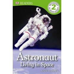 DK Readers L2: Astronaut: Living in Space