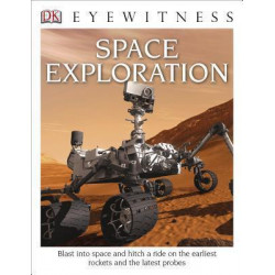 DK Eyewitness Books: Space Exploration