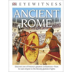 DK Eyewitness Books: Ancient Rome (Library Edition)