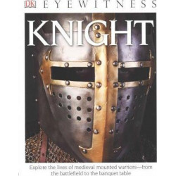 DK Eyewitness Books: Knight