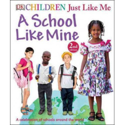 Children Just Like Me: A School Like Mine