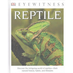 DK Eyewitness Books: Reptile (Library Edition)