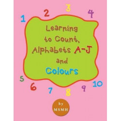 Learning to Count, Alphabets A-J and Colours