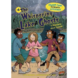 The Whispering Lake Ghost 6 - A Mystery About Sound