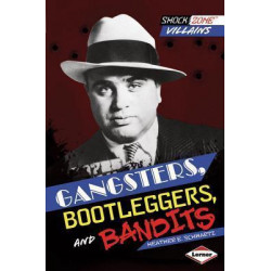 Gangsters, Bootleggers, and Bandits