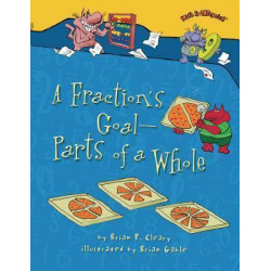 A Fraction's Goal -- Parts of a Whole
