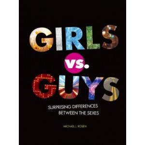 Girls vs. Guys: Surprising Differences Between the Sexes