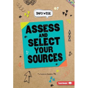 Assess and Select Your Sources