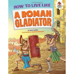 How to Live Like a Roman Gladiator