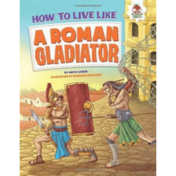 How to Live Like a Roman Gladiator