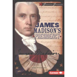 James Madison's Presidency