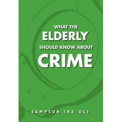 What the Elderly Should Know about Crime