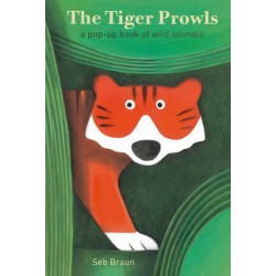 The Tiger Prowls: A Pop-up Book of Wild Animals