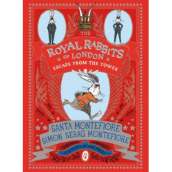 The Royal Rabbits of London: Escape From the Tower