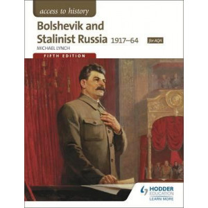 Access to History: Bolshevik and Stalinist Russia 1917-64 for AQA Fifth Edition