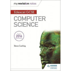 Edexcel GCSE Computer Science My Revision Notes 2e