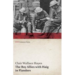 The Boy Allies with Haig in Flanders; Or, the Fighting Canadians (WWI Centenary Series)
