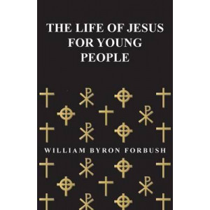 The Life of Jesus for Young People