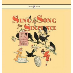 Sing a Song for Sixpence - Illustrated by Randolph Caldecott