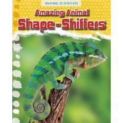 Amazing Animal Shape-Shifters